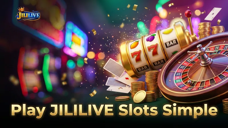 jililive-slots-offer-straightforward-fun-and-quick-payouts