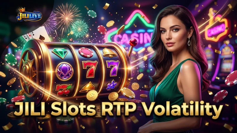 understand-jili-slots-rtp-and-volatility-for-smarter-play
