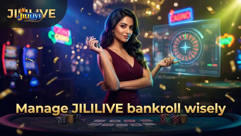 strategic-bankroll-management-extends-jililive-live-casino-game-sessions