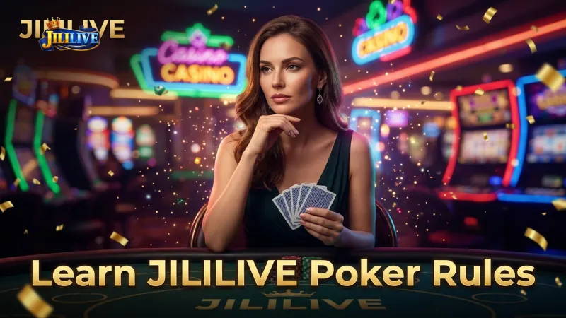 practice-new-jililive-poker-table-games-rules-before-you-bet