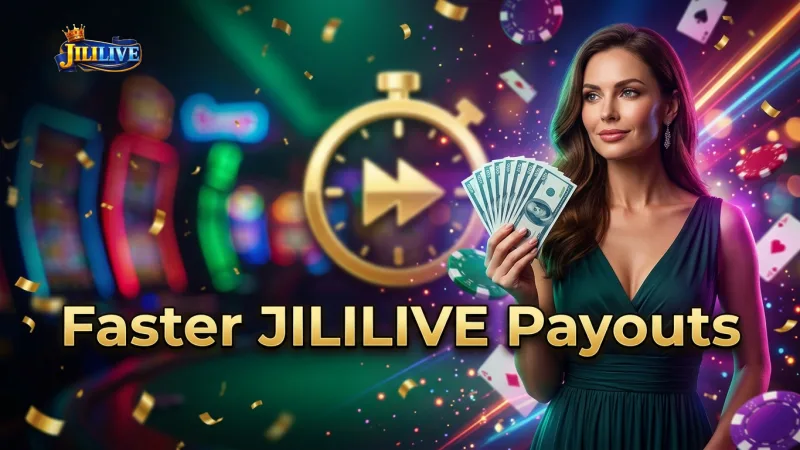enjoy-faster-payouts-once-your-jililive-withdrawal-is-processed