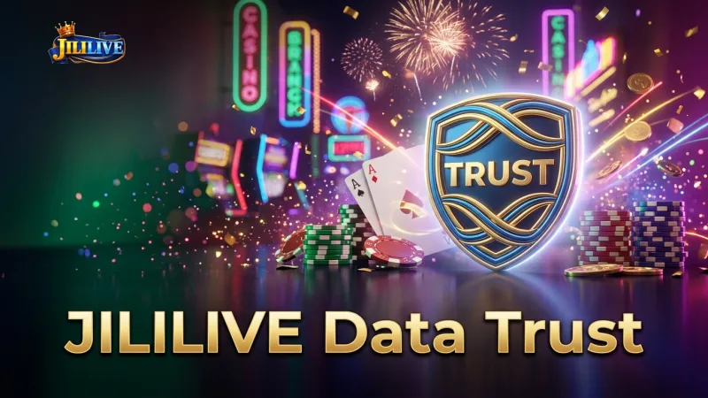 trust-jililive-s-transparent-practices-keeping-your-privacy-a-top-priority